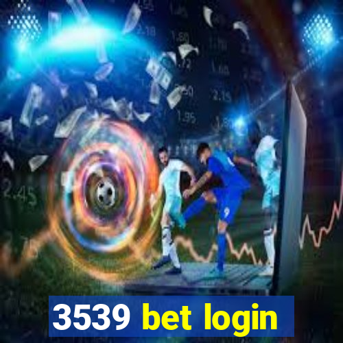 3539 bet login